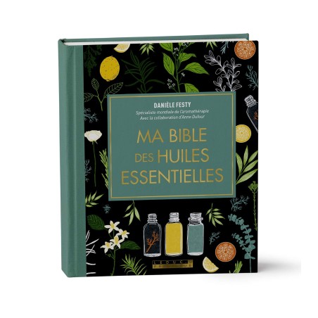 Ma bible des huiles essentielles ÉDITION LUXE