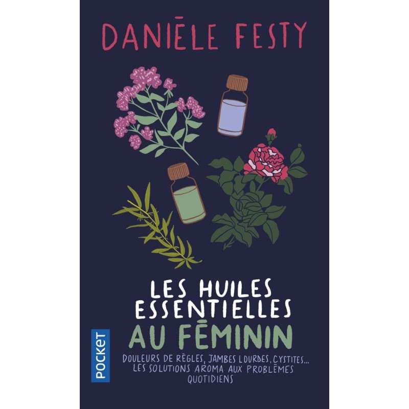 Les Huiles essentielles au féminin