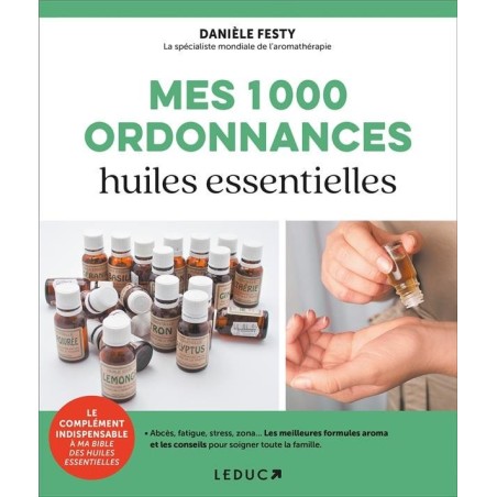 Mes 1000 ordonnances huiles essentielles