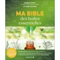 Ma bible des huiles essentielles