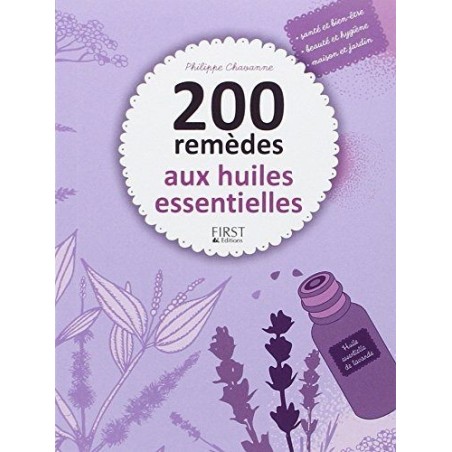 200 remèdes aux huiles essentielles