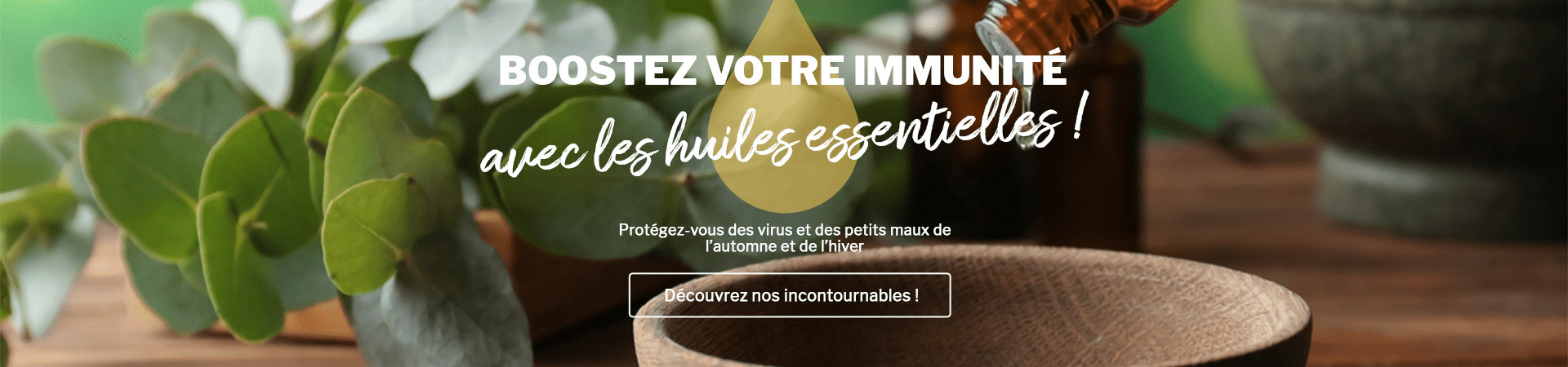 Boostez votre immunité avec les huiles essentielles